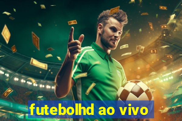 futebolhd ao vivo